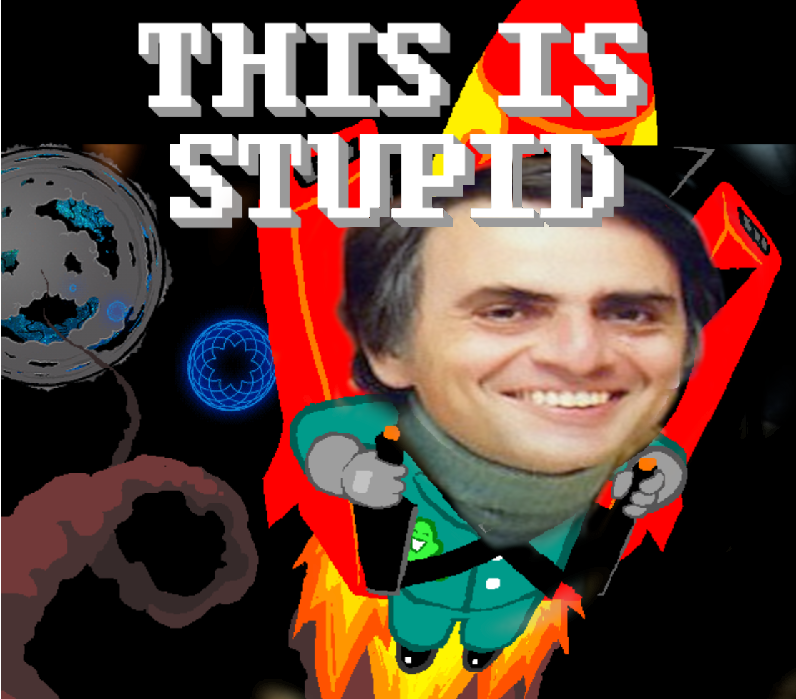 A panel from Homestuck of Dave blasting off into space on a jetpack, with Carl Sagan's face imposed over it. Captioned "THIS IS STUPID"